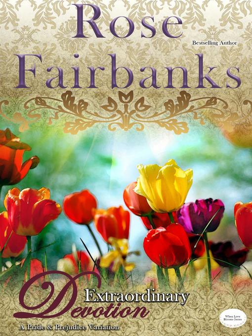 Title details for Extraordinary Devotion by Rose Fairbanks - Available